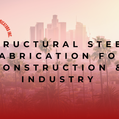 Structural Steel Fabrication for Construction & Industry