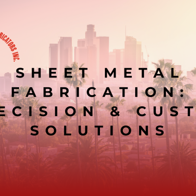 Sheet Metal Fabrication | Precision & Custom Solutions